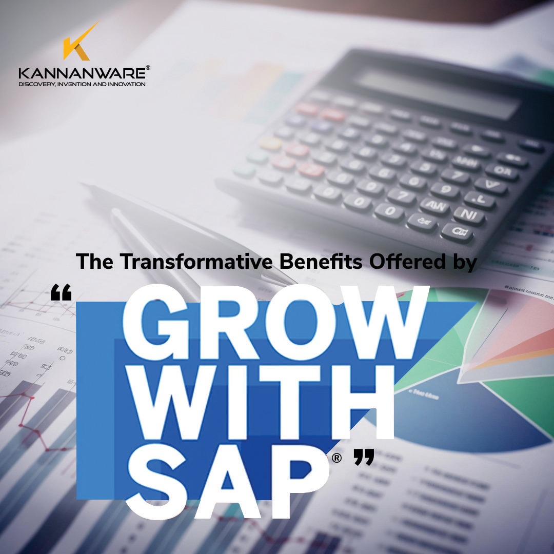 The Transformative Benefits Offered by “Grow With SAP®”