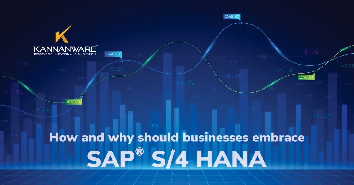 How and why should businesses embrace SAP® S/4 HANA