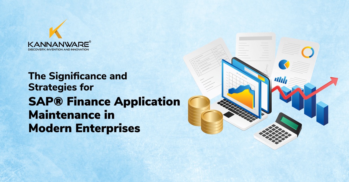 The Significance and Strategies for SAP® Finance Application Maintenance in Modern Enterprises