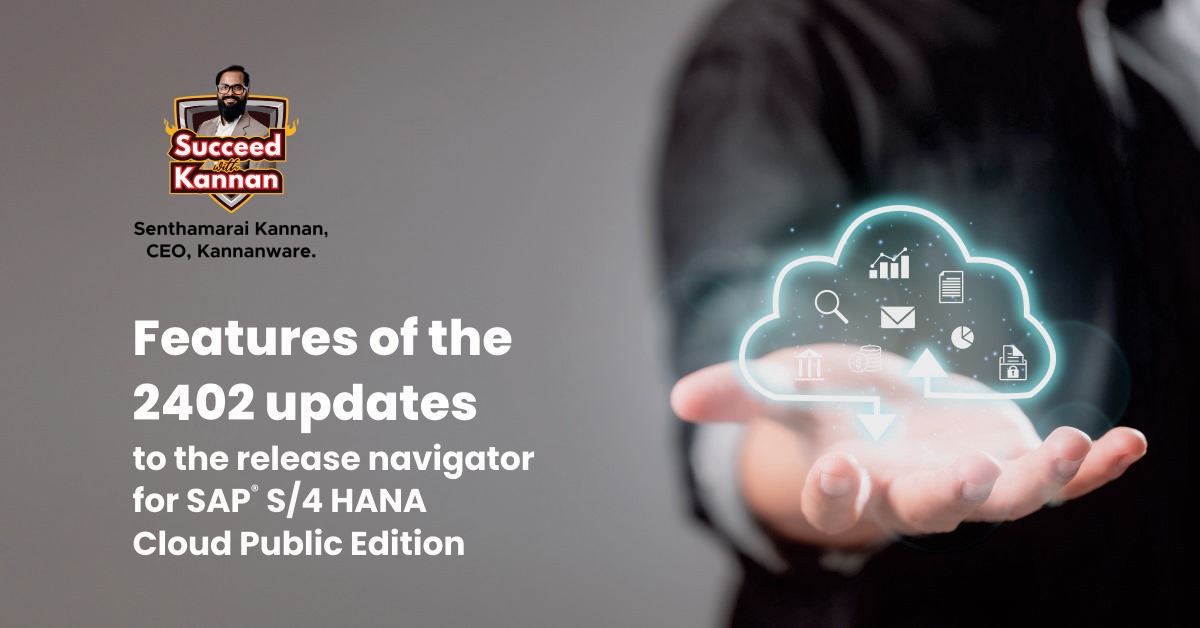 Features of the 2402 updates to the release navigator for SAP® S/4 HANA Cloud Public Edition