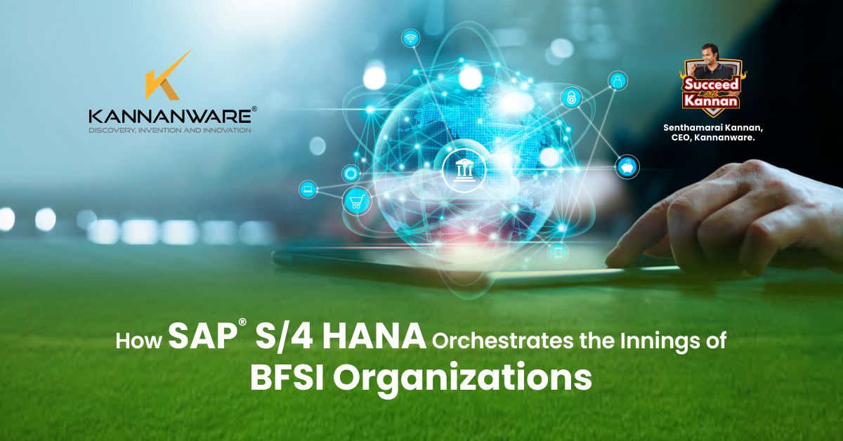 Mastering the Crease: How SAP® S/4 HANA Orchestrates the Innings of BFSI Organizations