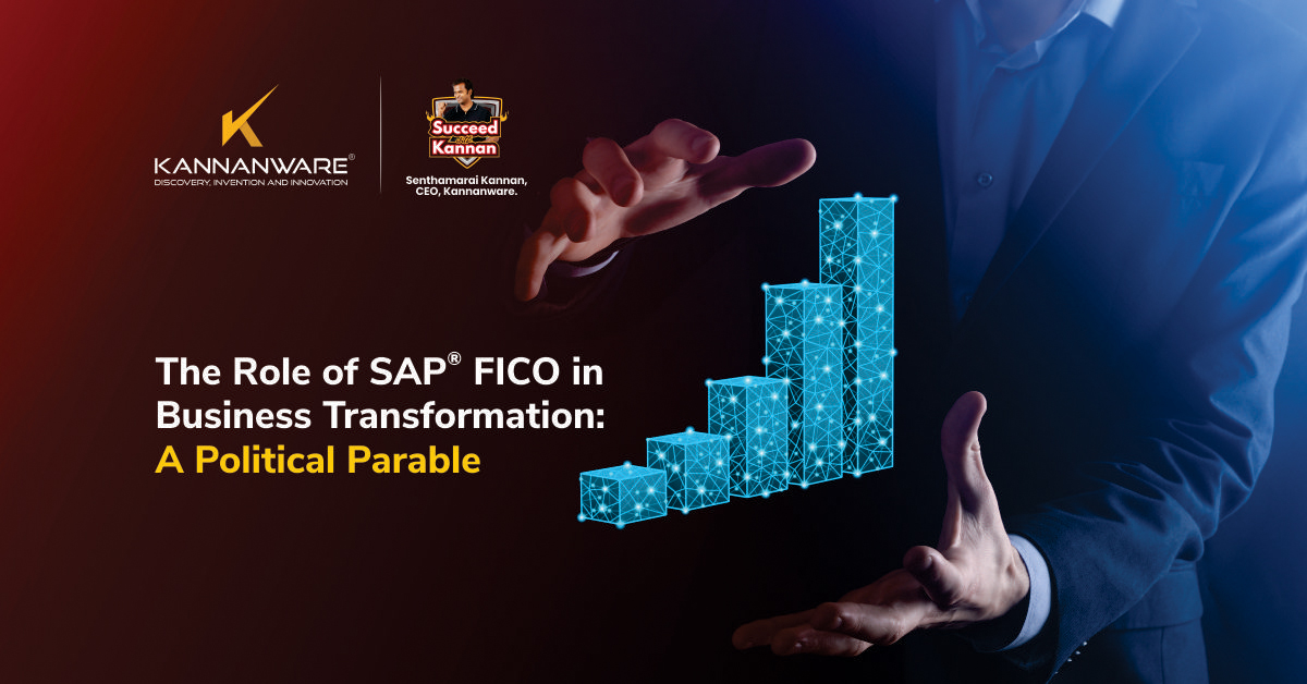 The Role of SAP® FICO in Business Transformation: A Political Parable