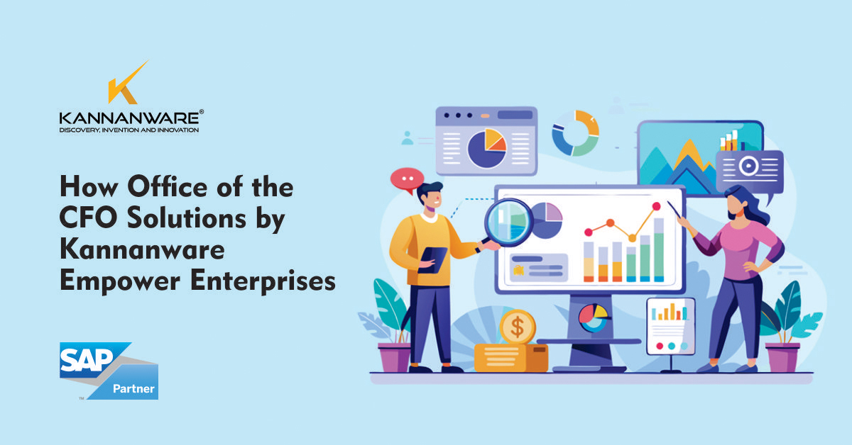 How Office of the CFO Solutions by Kannanware Empower Enterprises  